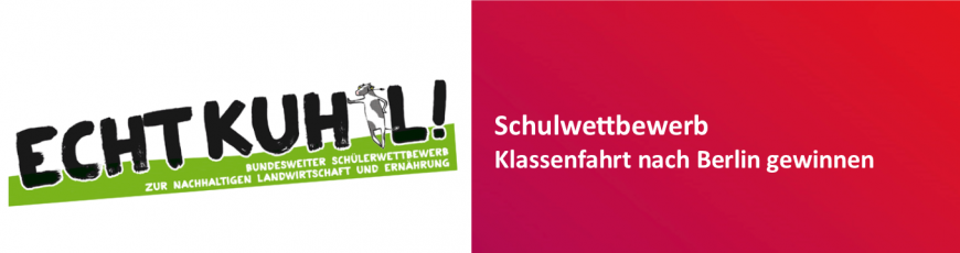 Echt KUH-L: Klassenfahrt nach Berlin gewinnen